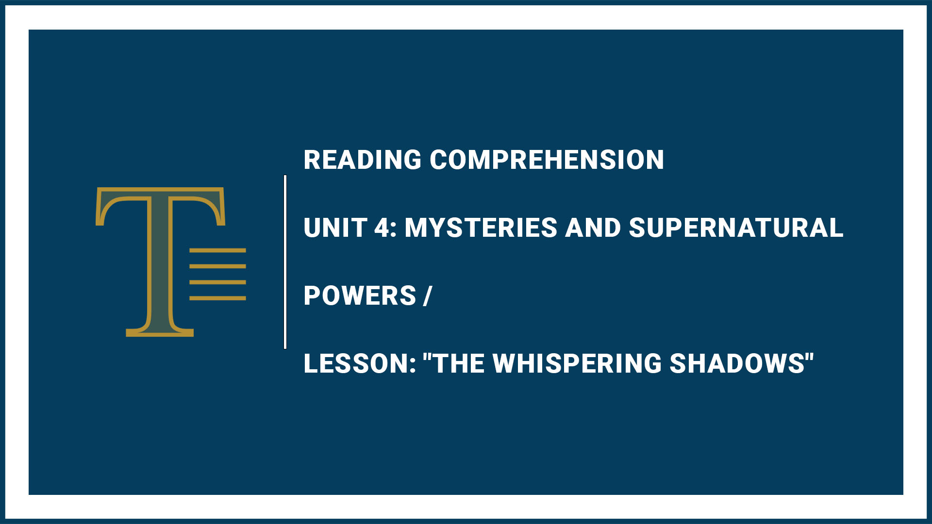 Unit 4: Mysteries and Supernatural Powers
